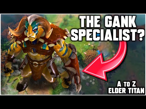 Is ELDER TITAN The Gank SPECIALIST?! - A to Z Challenge - Dota 2