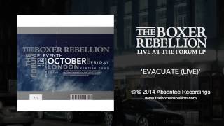 The Boxer Rebellion - Evacuate (Live at the Forum)