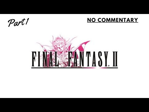 Final Fantasy 2 Pixel Remaster Gameplay - Part 1(PS5) NO COMMENTARY