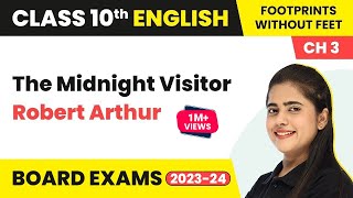 The Midnight Visitor Class 10 | English Chapter 3 Footprints Without Feet| Class 10 English