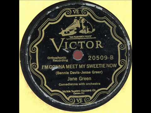 JANE GREEN  GONNA MEET MY SWEETIE NOW  NAT SHILKRET ORCH