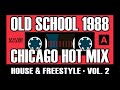 Old School House Freestyle Chicago DJ Mix 1988 Hot Mix Rewind 2 Side A