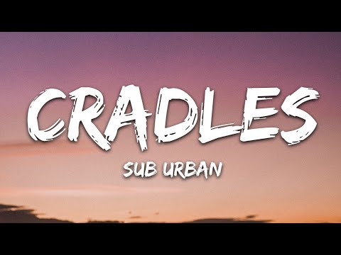 Sub Urban - Cradles Lyrics 1 Hour🎶|| Cradles Song 1 Hour Nightcore🎧|| Cradles 1 Hour Bass Boosted🔥||