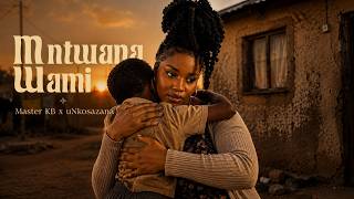 Download lagu Master KB, uNkosazana - Umntwana Wami mp3