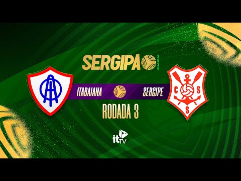 ⚽ Itabaiana x Sergipe | AO VIVO | 3ª Rodada do Sergipano