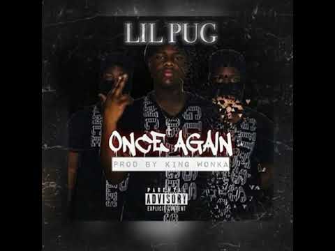 Lil Pug - Once Again