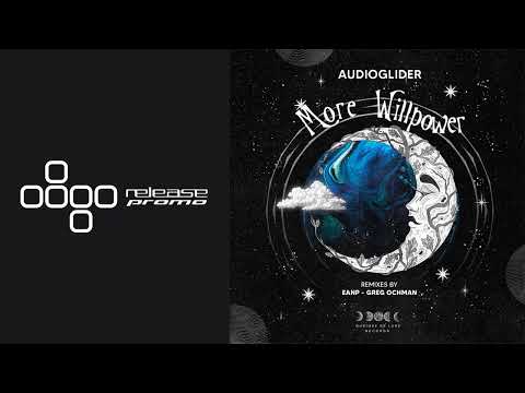 PREMIERE: Audioglider - More Willpower (EANP Remix) [Musique de Lune]