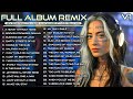 Best Full Album Remix Vol 1 Full Bass Nonstop Alan Walker Style EDM Remix Chill