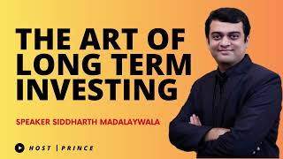 The Art of Long-Term Investing | Siddharth Madalywala | Prince Accidental Investor #Multibagger #DIY