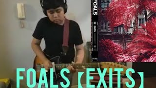 FOALS || EXITS (GUITAR COVER)