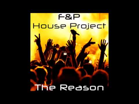 F&P House Project - The Reason - Julian Marsh Remix