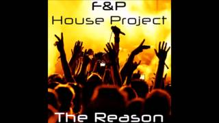 F&P House Project - The Reason - Julian Marsh Remix