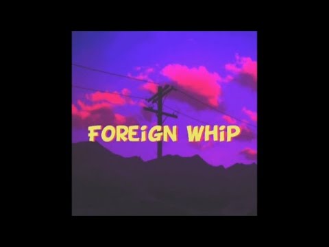 Gronz B x DOPE B-HOPE - Foreign Whip (Lyrics Video)