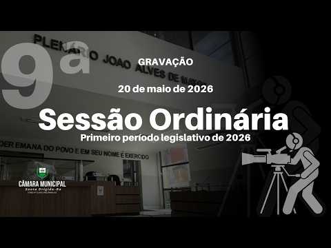 9ª (Nona) Sessão Ordinária da Câmara Municipal de Santa Brígida na Bahia.