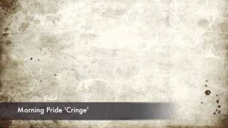 Morning Pride- Cringe
