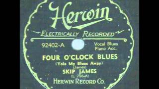 Four O'Clock Blues   Skip James