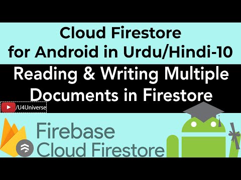 Firestore for Android-10 | Create & Retrieve Multiple Documents from Firestore | U4Universe