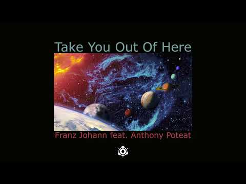 Franz Johann feat. Anthony Poteat - Take You Out Of Here (Original Mix) Teaser
