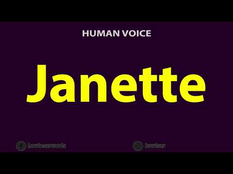 How To Pronounce Janette