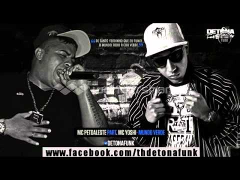 Mc Pet Daleste e Mc Yoshi   Mundo Verde    Dj Wilton  Musica Nova 2014