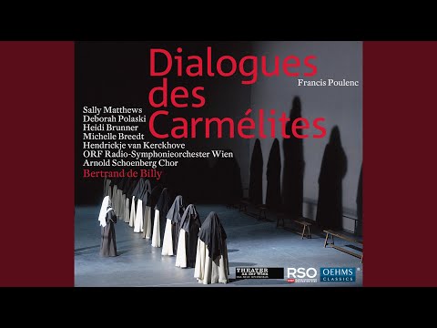Dialogues des Carmelites, FP 159: Act III Scene 4: Salve Regina (La Foule, Les Carmelites,...