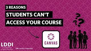 3 Reasons Why Students Can't Access Your Canvas Course