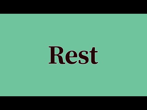 Rest Pronunciation and Meaning