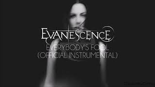 Evanescence - Everybody&#39;s Fool (Official Instrumental)