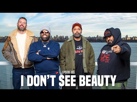 The Joe Budden Podcast Episode 885 | I Don't See Beauty