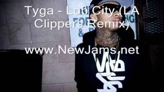 Tyga - Lob City (LA Clippers Remix) New Song 2011