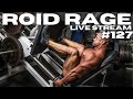 ROID RAGE LIVE STREAM 127 | l-carnitine and t3 issues | first cycle 500 test a good idea | Deloading
