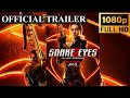 Snake Eyes: G.I. Joe Origins Official Trailer #2 (2021) | 4k Movie Trailers |