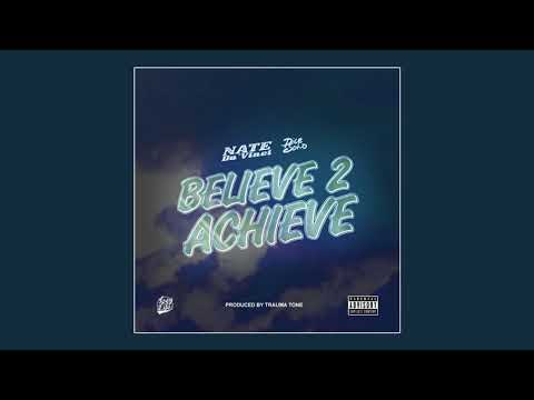 Nate Da'Vinci & Dice Soho - Believe 2 Achieve [Prod. By Trauma Tone]