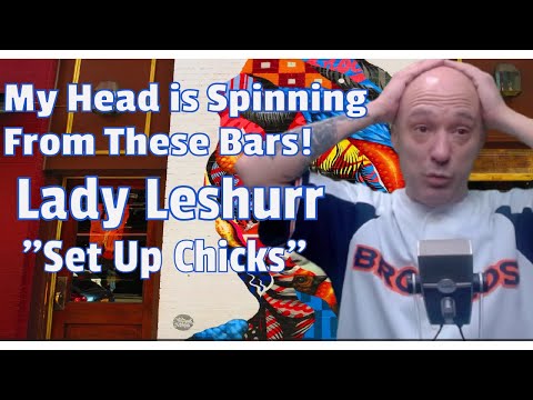 LADY LESHURR - SET UP CHICKS  | American Hip Hop Head REACTION -  Is This ANOTHER Dope UK Rapper??