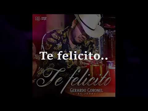 Te Felicito (GERARDO CORONEL ) ''EL JERRY'' 2023 mix