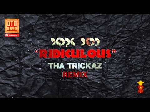 Dope DOD - Ridiculous (Tha Trickaz Remix) [Otodayo Records]