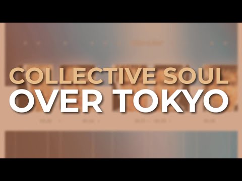 Over Tokyo - Collective Soul