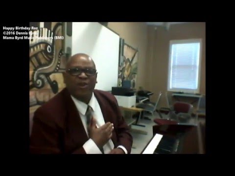 Dennis Byrd Presents "Happy Birthday Roz"
