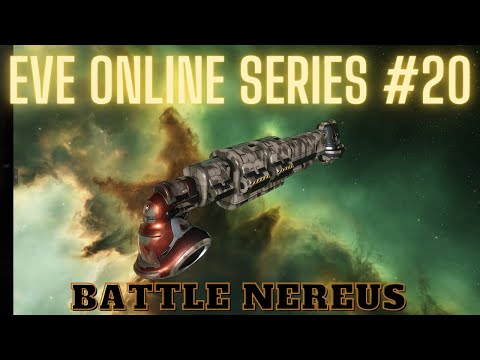 Eve Online Series #20 - Beware The Nereus - PvP