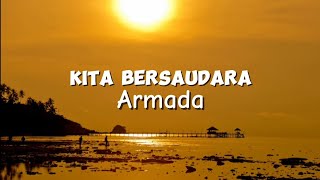 Download lagu Armada - Kita Bersaudara mp3 Download lagu Armada - Kita Bersaudara mp3