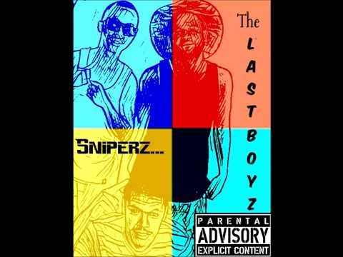 The LAST BOYZ - Sniperz