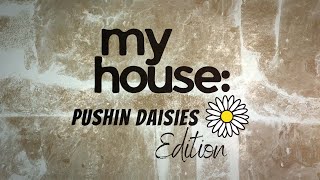 My House: Pushin Daisies Edition