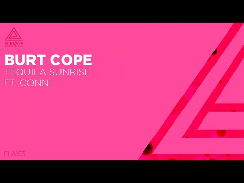 Burt Cope Ft. Conni - Tequila Sunrise