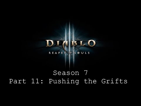 Diablo 3 Season 7: Part 11 Pushing the Grifts