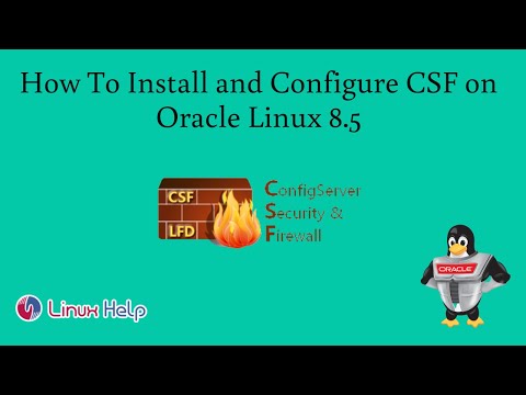 How to Install and Configure CSF on Oracle Linux 8.5 | LinuxHelp Tutorials