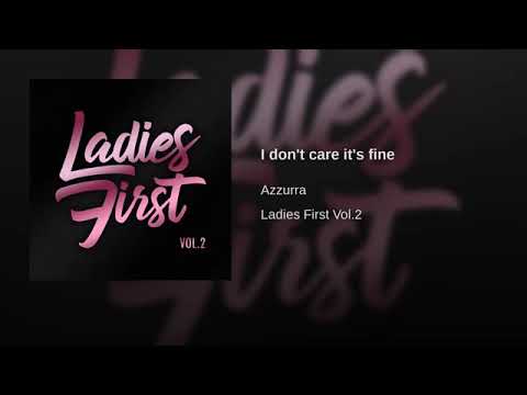 AZZURRA - I Don't Care It's Fine (Ladies First Vol.2)