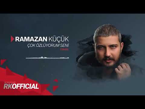 Ramazan Küçük "Çok özlüyorum seni..