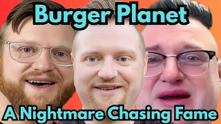Burger Planet: A Nightmare Chasing Fame | Lolcow Documentary