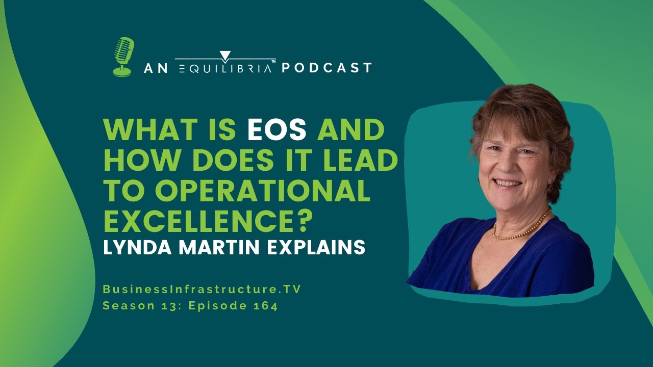 What is EOS and How Does it Lead to Operational Excellence? Lynda Martin Explains