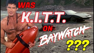 Was KITT on Baywatch? KNIGHT RIDER References on D